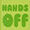 Hands Off